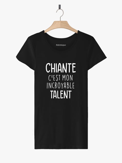 T-shirt Femme - CHIANTE C'EST MON INCROYABLE TALENT - Kiabi
