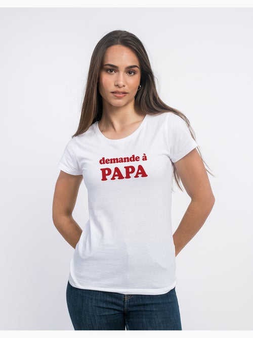T-shirt Femme - DEMANDE À PAPA - Kiabi