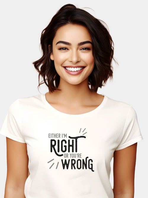 T-shirt Femme - EITHER I M RIGHT OR YOU RE WRONG - Kiabi