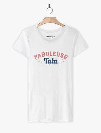 T-shirt Femme - FABULEUSE TATA