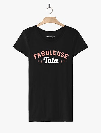 T-shirt Femme - FABULEUSE TATA