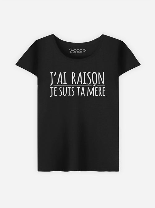 T-shirt Femme - J'AI RAISON JE SUIS TA MERE - Kiabi
