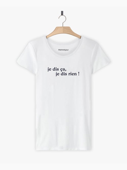 T-shirt Femme - JE DIS CA JE DIS RIEN - Kiabi
