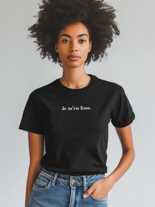 T-shirt Femme - JE M'EN FOUS