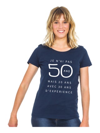 T-shirt Femme - JE N'AI PAS 50 ANS MAIS 20 ANS AVEC 30 ANS D'EXPERIENCE WAF