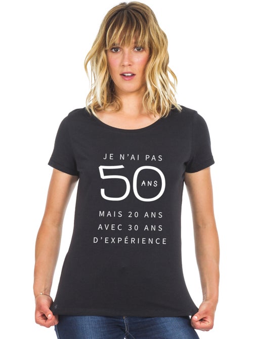 T-shirt Femme - JE N'AI PAS 50 ANS MAIS 20 ANS AVEC 30 ANS D'EXPERIENCE WAF - Kiabi