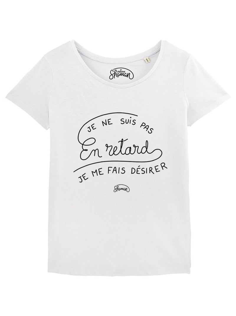 T-shirt Femme - JE NE SUIS PAS EN RETARD, JE ME FAIS DESIRER Blanc - Kiabi