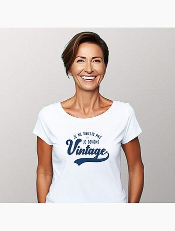 T-shirt Femme - JE NE VIEILLIS PAS JE DEVIENS VINTAGE