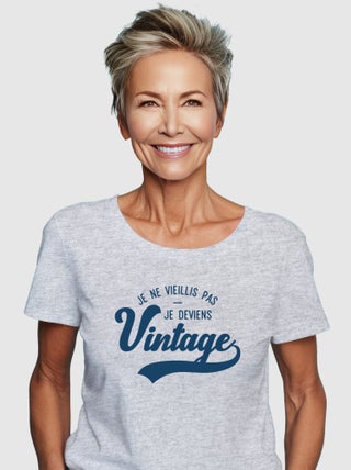 T-shirt Femme - JE NE VIEILLIS PAS JE DEVIENS VINTAGE