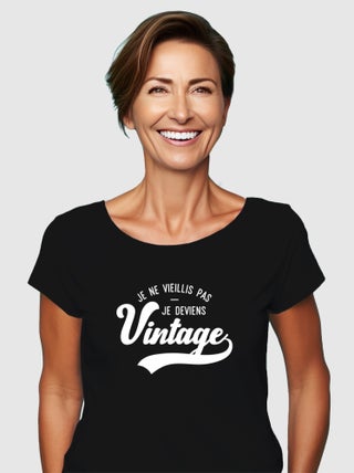 T-shirt Femme - JE NE VIEILLIS PAS JE DEVIENS VINTAGE