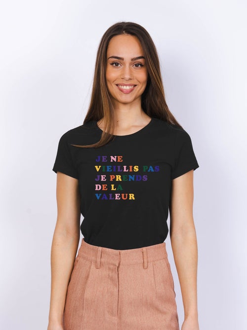 T-shirt Femme - JE NE VIEILLIS PAS JE PRENDS DE LA VALEUR COLORE - Kiabi