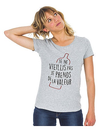 T-shirt Femme - JE NE VIEILLIS PAS JE PRENDS DE LA VALEUR