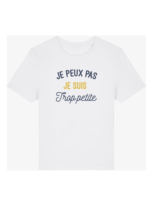 T-shirt Femme - JE PEUX PAS JE SUIS TROP PETITE - Kiabi