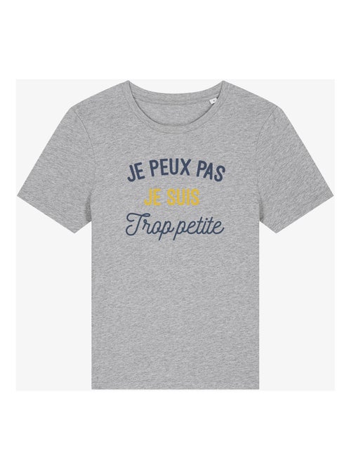T-shirt Femme - JE PEUX PAS JE SUIS TROP PETITE - Kiabi