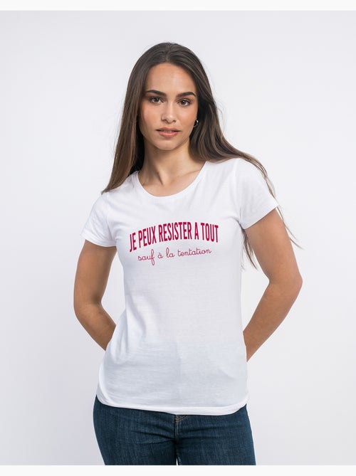 T-shirt Femme - JE PEUX RESISTER À TOUT SAUF À LA TENTATION - Kiabi
