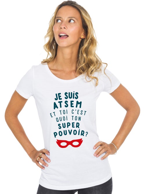 T-shirt Femme - JE SUIS ATSEM ET TOI C'EST QUOI TON SUPER POUVOIR ? - Kiabi
