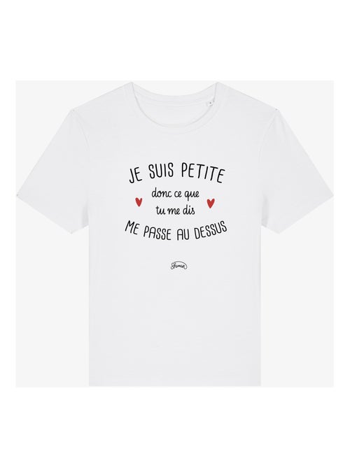 T-shirt Femme - JE SUIS PETITE DONC CE QUE TU ME DIS ME PASSE AU DESSUS - Kiabi