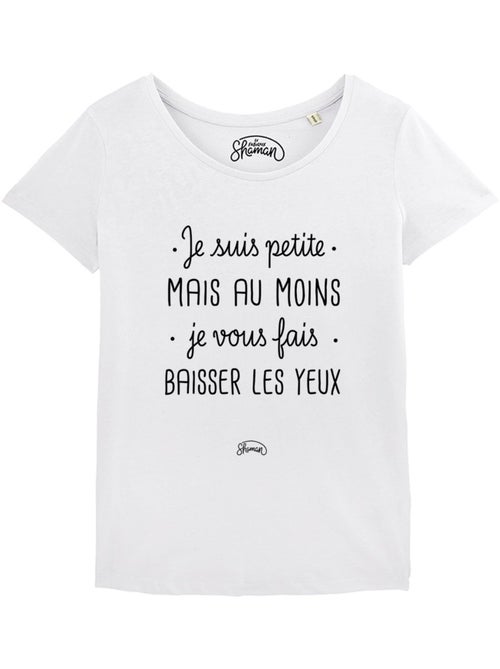 T-shirt Femme - JE SUIS PETITE MAIS AU MOINS JE VOUS FAIS BAISSER LES YEUX - Kiabi