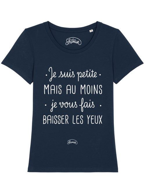 T-shirt Femme - JE SUIS PETITE MAIS AU MOINS JE VOUS FAIS BAISSER LES YEUX - Kiabi