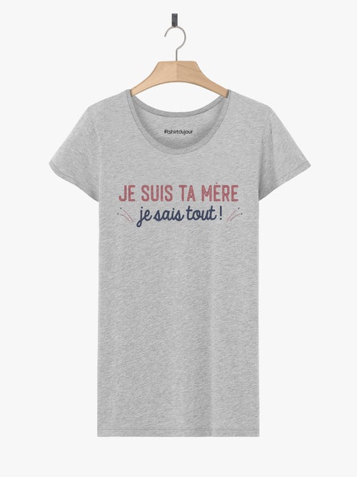 T-shirt Femme - JE SUIS TA MÈRE JE SAIS TOUT - Kiabi