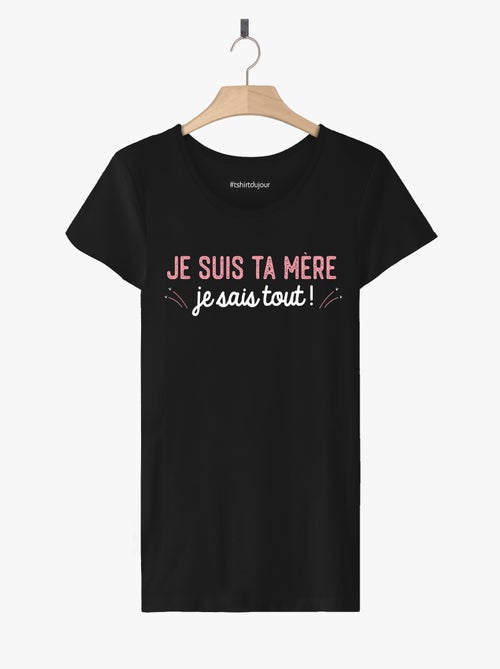 T-shirt Femme - JE SUIS TA MÈRE JE SAIS TOUT - Kiabi