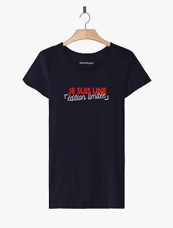 T-shirt Femme - JE SUIS UNE EDITION LIMITEE
