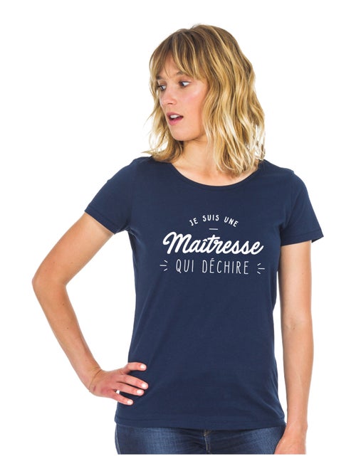 T-shirt Femme - JE SUIS UNE MAÎTRESSE QUI DÉCHIRE - Kiabi