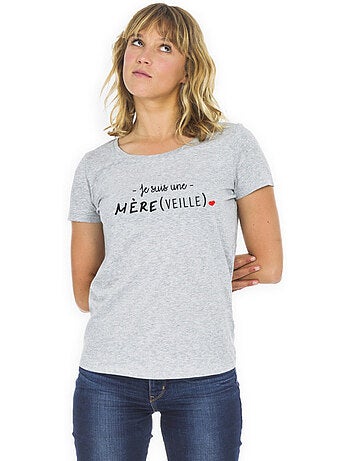 T-shirt Femme - JE SUIS UNE MERE VEILLE