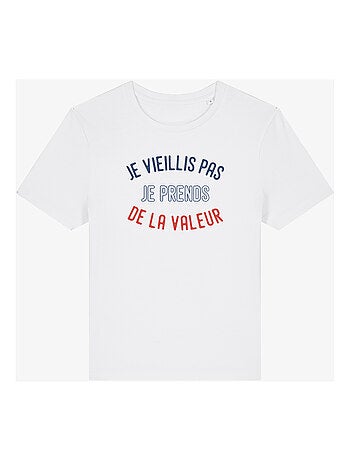 T-shirt Femme - JE VIEILLIS PAS JE PRENDS DE LA VALEUR ENKR