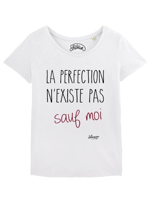 T-shirt Femme - LA PERFECTION N'EXISTE PAS SAUF MOI - Kiabi