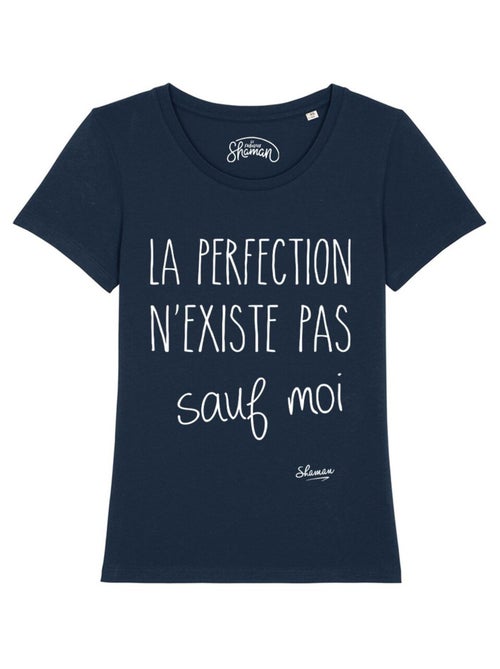 T-shirt Femme - LA PERFECTION N'EXISTE PAS SAUF MOI - Kiabi