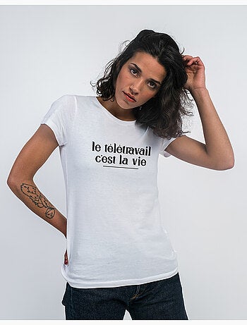 T-shirt Femme - LE TÉLÉTRAVAIL C'EST LA VIE