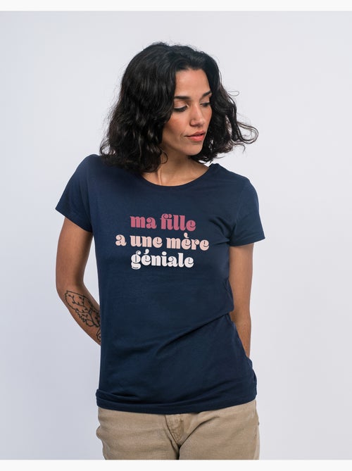 T-shirt Femme - MA FILLE A UNE MÈRE GÉNIALE - Kiabi