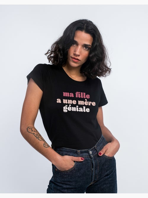 T-shirt Femme - MA FILLE A UNE MÈRE GÉNIALE - Kiabi