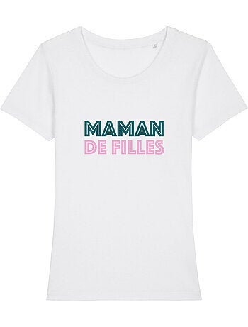 T-shirt Femme - MAMAN DE FILLES