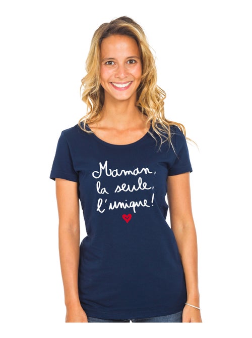 T-shirt Femme - MAMAN, LA SEULE, L'UNIQUE - Kiabi