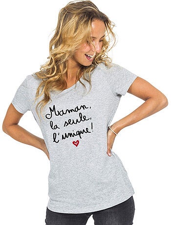 T-shirt Femme - MAMAN, LA SEULE, L'UNIQUE