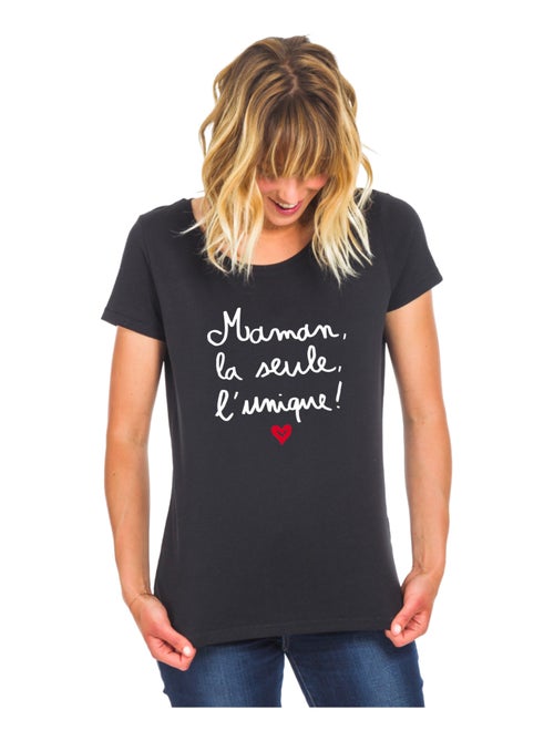 T-shirt Femme - MAMAN, LA SEULE, L'UNIQUE - Kiabi
