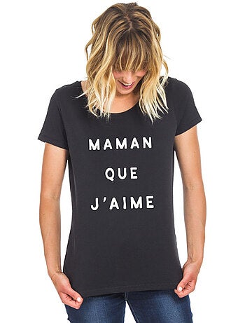T-shirt Femme - MAMAN QUE J'AIME 2 WAF