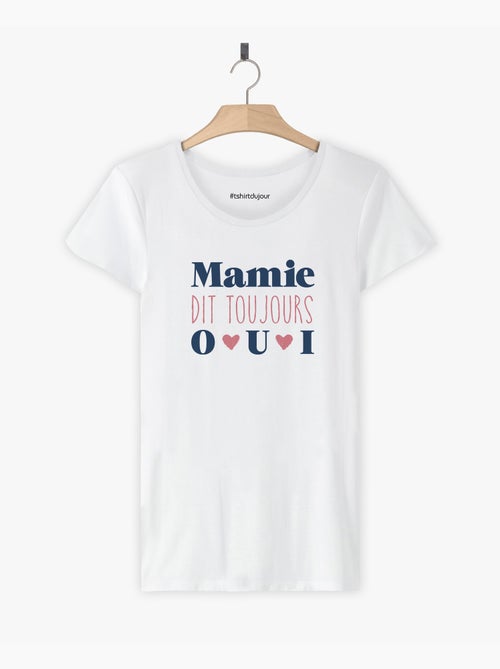 T-shirt Femme - MAMIE DIT TOUJOURS OUI - Kiabi