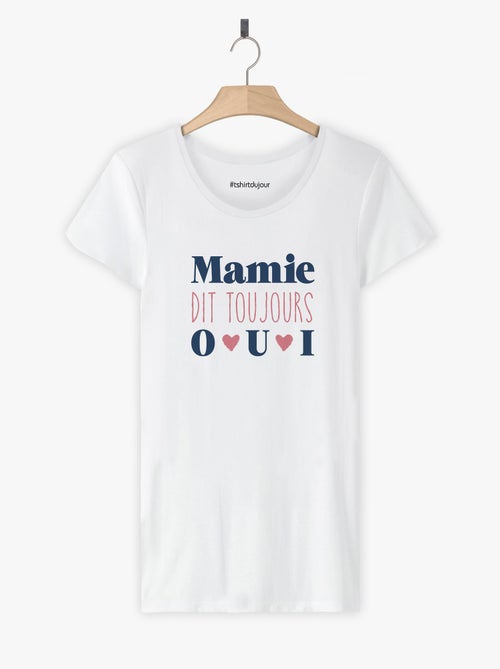 T-shirt Femme - MAMIE DIT TOUJOURS OUI - Kiabi
