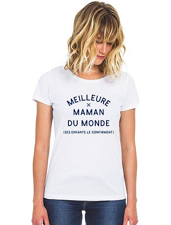 T-shirt Femme - MEILLEURE MAMAN DU MONDE (SES ENFANTS LE CONFIRMENT) 2 WAF