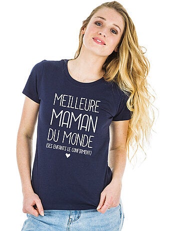 T-shirt Femme - MEILLEURE MAMAN DU MONDE (SES ENFANTS LE CONFIRMENT)