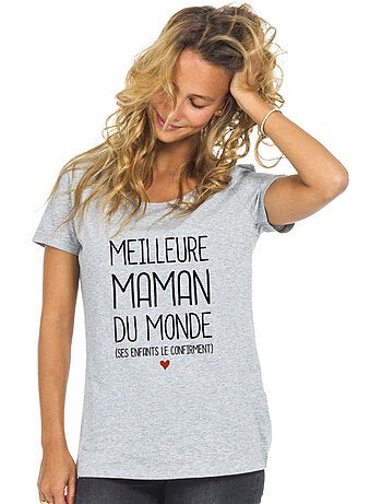 T-shirt Femme - MEILLEURE MAMAN DU MONDE (SES ENFANTS LE CONFIRMENT)