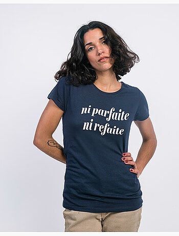 T-shirt Femme - NI PARFAITE NI REFAITE