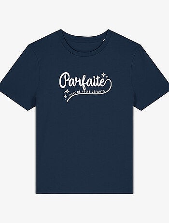 T-shirt Femme - PARFAITE AVEC DE JOLIS DÉFAUTS