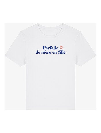 T-shirt Femme - PARFAITE DE MÈRE EN FILLE WAF