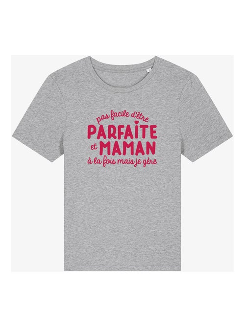 T-shirt Femme - PAS FACILE D'ÊTRE PARFAITE ET MAMAN À LA FOIS MAIS JE GÈRE - Kiabi