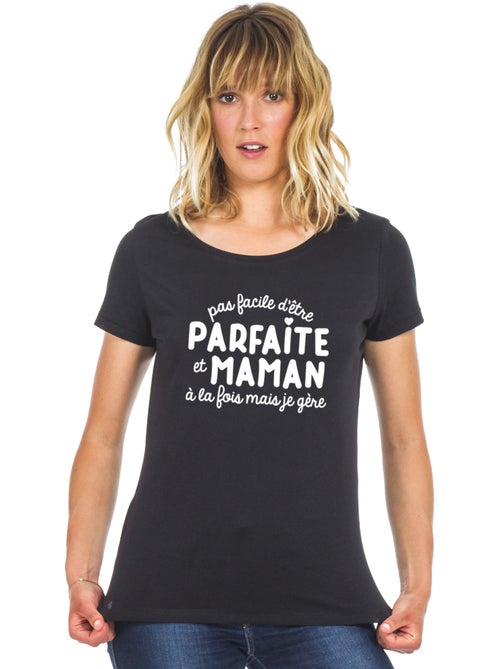 T-shirt Femme - PAS FACILE D'ÊTRE PARFAITE ET MAMAN À LA FOIS MAIS JE GÈRE - Kiabi