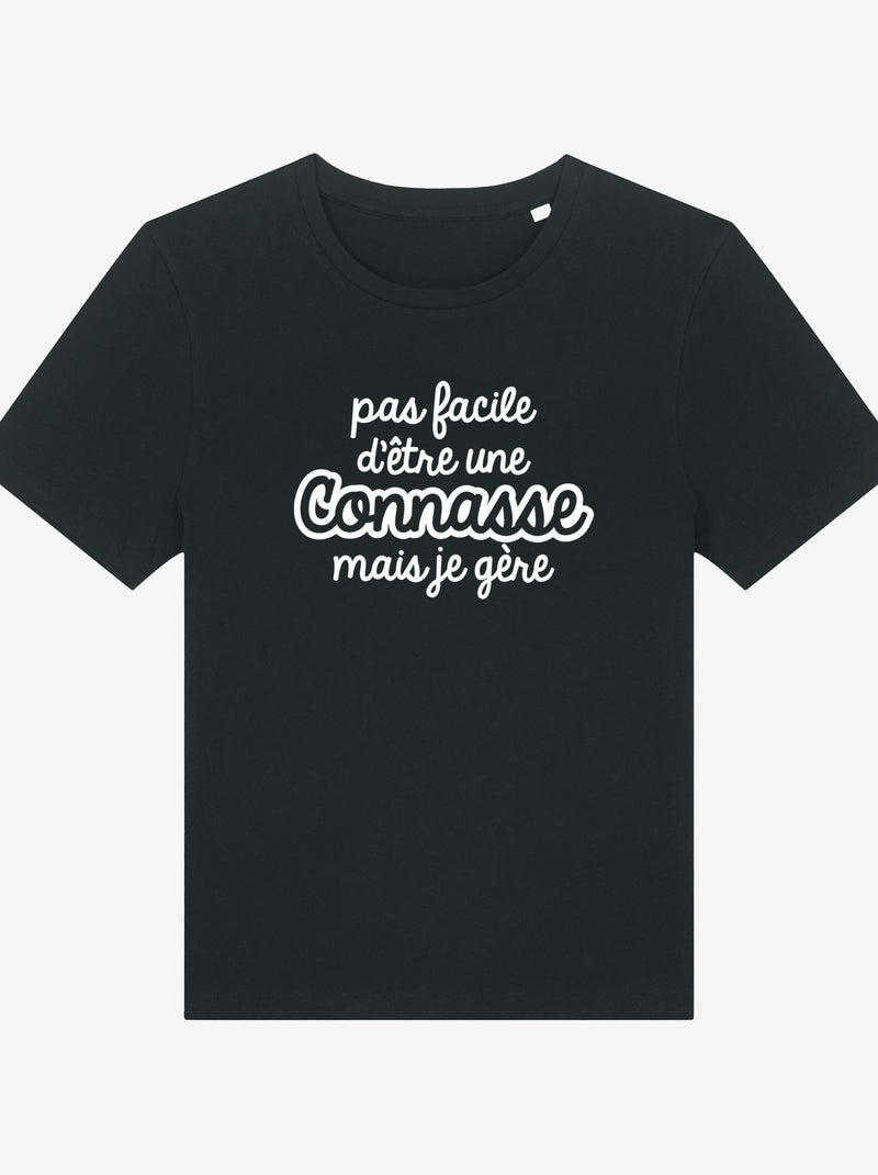 T-shirt Femme - PAS FACILE D'ÊTRE UNE CONNASSE MAIS JE GÈRE Noir - Kiabi